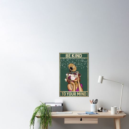 Discover Poster Be Kind To Your Mind  Poster
