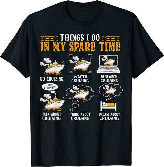 Discover Cruise Ship Things I Do In My Spare Time Cruising Lover T-Shirt