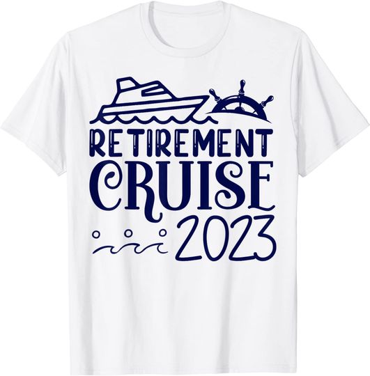 Discover Retirement Cruise 2023 Retired Cruising Vacation Trip T-Shirt