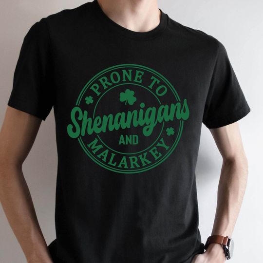 Discover Prone to Shenanigans and Malarkey classic unisex shirt