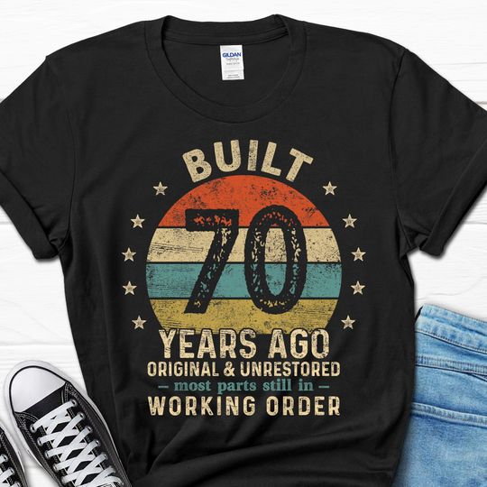 Discover Built 70 Years Ago Original Unrestored Shirt, 70th Birthday Gift T-Shirt