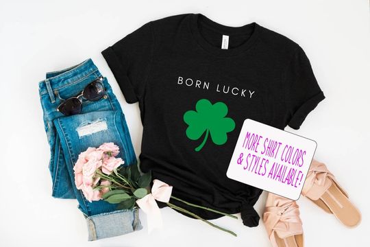 Discover Custom Patrick's Day Shirt, Born Lucky On 17 March Shirt,St Patrick's Day Shirt