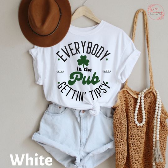 Discover Everybody In The Pub Getting Tipsy Shirt, Funny St Pattys Day Shirt