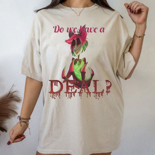 Discover Do We Have a Deal Hazbin Hotel Shirt, Alastor, Angel Dust, Charlie Morningstar, Vaggie, Husk, Niffty, Cherri, Lilith
