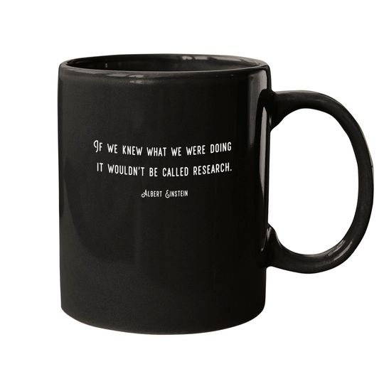 Discover If we knew what we were doing - Albert Einstein Mugs