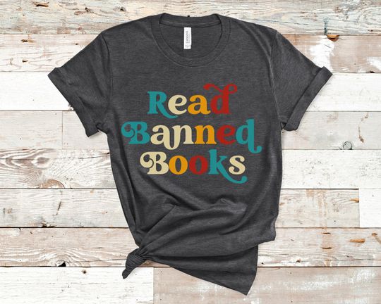Discover Read Banned Books Shirt, Book Lover Tee, Literary Shirt, Social Justice Gift, Equality T-Shirt
