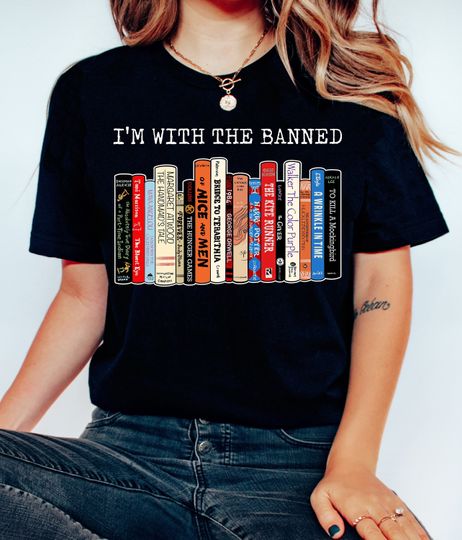 Discover I'm With The Banned Shirt, Funny Book Lover Gift, Banned Books T-Shirt