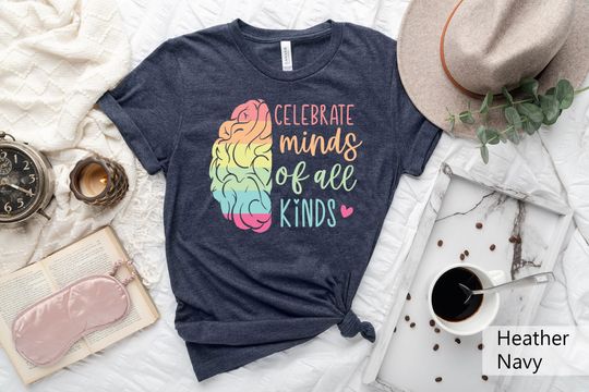 Discover Celebrate Minds Of All Kinds Shirt, Autism Shirt,Neurodiversity Shirt,Autism Awareness Shirt