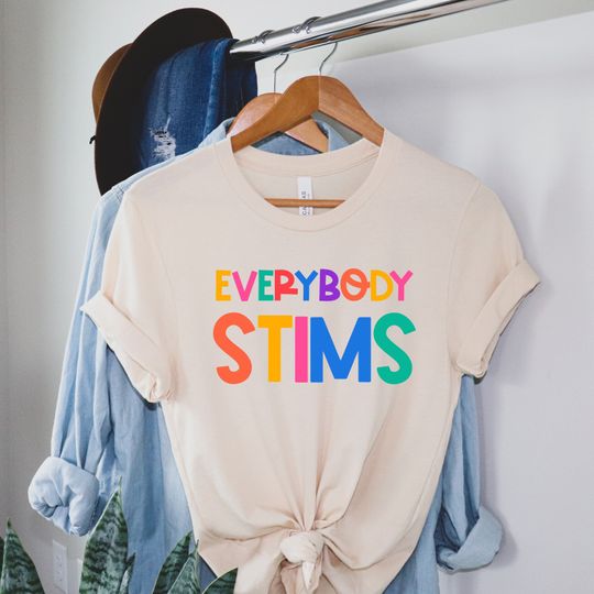 Discover Same Day Ship Everybody Stims TShirt Autism Special Teacher Social Worker Mom
