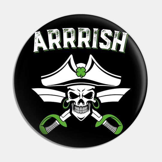 Discover Arrish Irish Pirate Funny St Patricks Day Pin