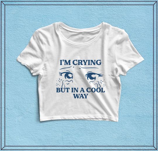 Discover I'm Crying But In A Cool Way Flowy Cropped Tee