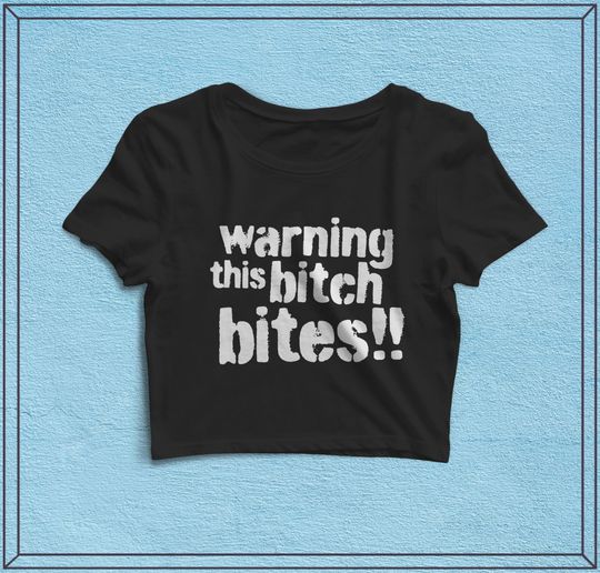Discover Warning This Bitch Bites Flowy Cropped Tees