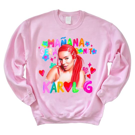 Discover Karol G Manana Sera Bonito Sweatshirt