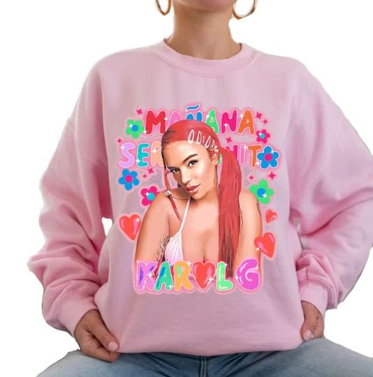 Discover Karol G Manana Sera Bonito Sweatshirt