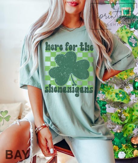 Discover Here For The Shenanigans, St Patrick's Day T-Shirt, Lucky Shirt