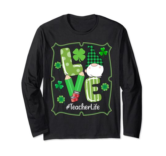 Discover Teacher Life St Patricks Day Gnomes Shamrock Irish 2023 Long Sleeve Shirt