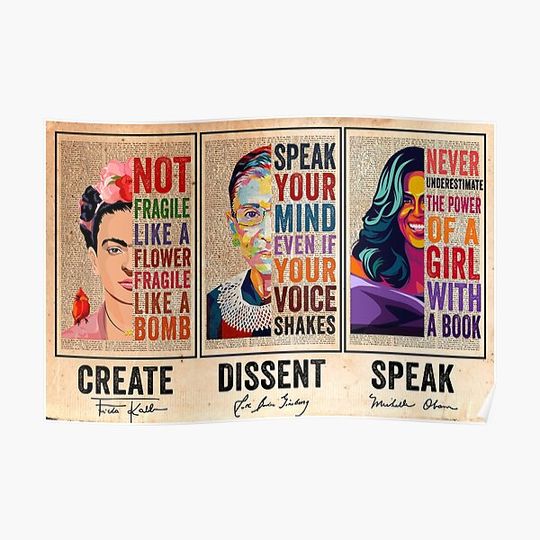 Discover Create Frida Kahlo Dissent Ruth Bader Ginsburg Speak Michelle Obama Feminists Premium Matte Vertical Poster