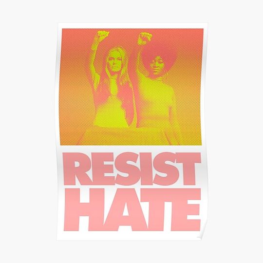 Discover Resist Hate - Gloria Steinem and Dorothy PItman Hughes Premium Matte Vertical Poster