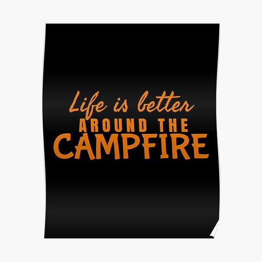 Discover Life is better around the campfire Premium Matte Vertical Poster