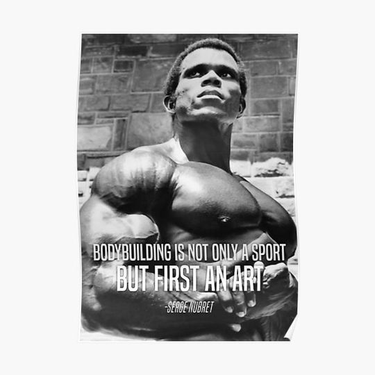 Discover SERGE NUBRET - BODYBUILDING - QUOTE Premium Matte Vertical Poster