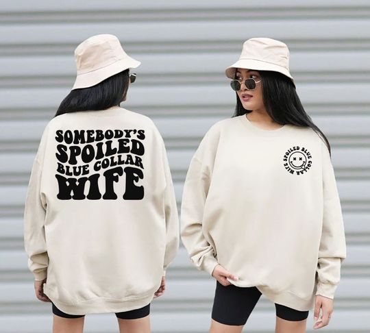 Discover Somebody's Spoiled Blue Collar Wife Sweatshirt