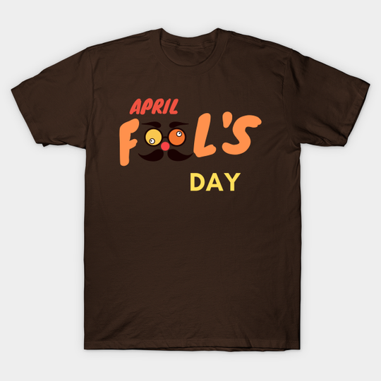 Discover April fools day - Fools Day - T-Shirt