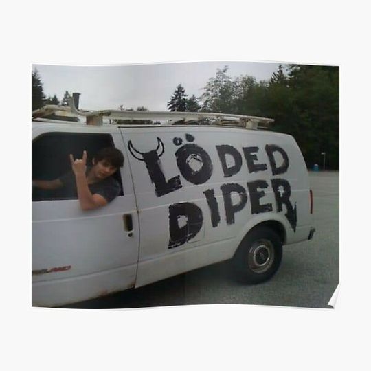 Discover Loded Diper Premium Matte Vertical Poster