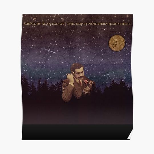 Discover Gregory Alan Isakov This Empty Northern Hemisphere Cover Sticker Premium Matte Vertical Poster