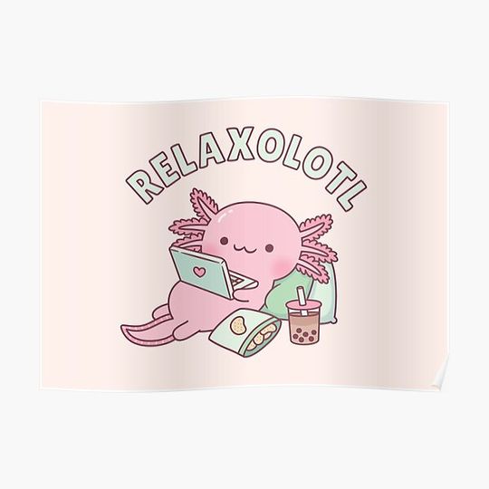 Discover Cute Relax A Lot Axolotl Funny Pun Premium Matte Vertical Poster