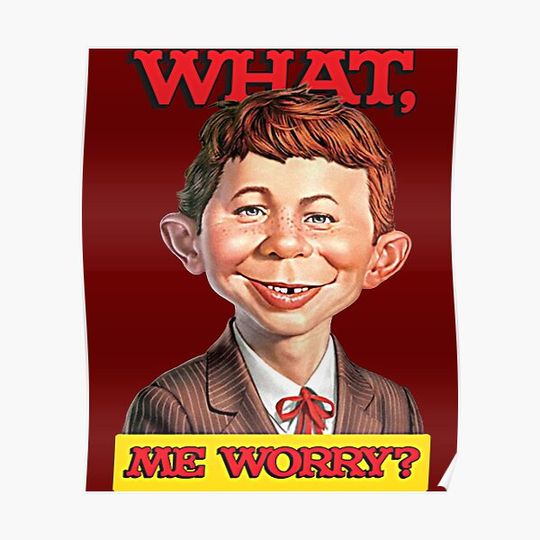 Discover What, me worry? - Alfred Neuman v1 Premium Matte Vertical Poster