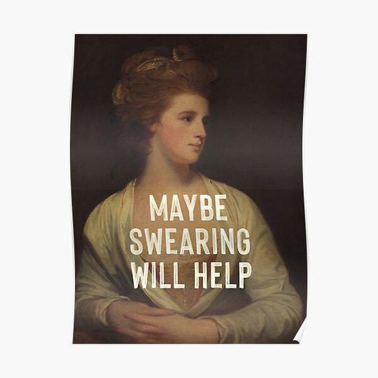Discover Maybe Swearing Will Help Premium Matte Vertical Poster