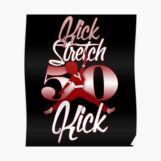 Discover Sally O Malley kick stretch 50 kick Premium Matte Vertical Poster