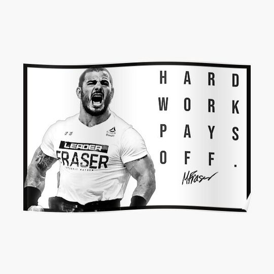 Discover Mat Fraser - CrossFit Games - Hard Work Pays Off - New HWPO Poster
