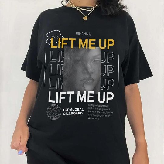 Discover Rihanna Lift Me Up Shirt, Lift Me Up Lyrics, Top Billboard 2023 Music Sweatshirts T-Shirt