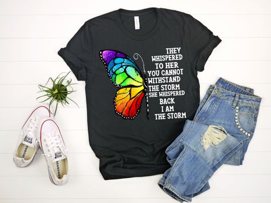 Discover They Whispered To Her You Can't With Stand The Storm She Whispered Back I Am The Storm  T-Shirt