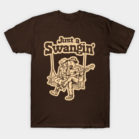 Discover Just a Swangin' - Country Music - T-Shirt