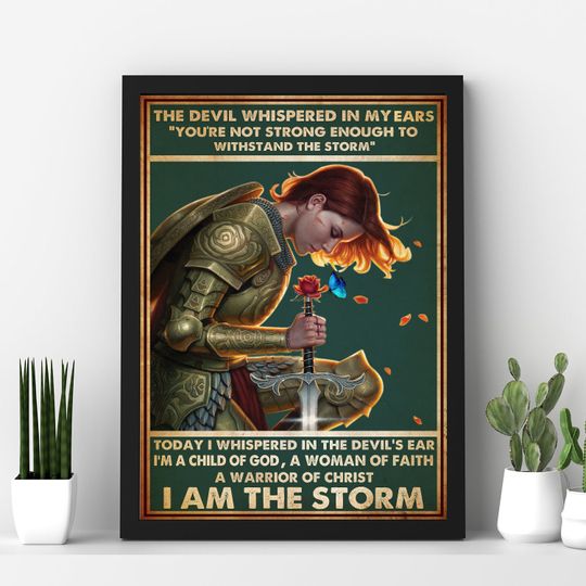 Discover They Whispered To Her You Cannot Withstand The Storm I Am The Storm She Whispered Back Poster