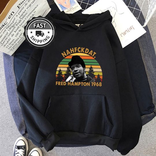 Discover Fred Hampton Was Murdered 1968 Hoodie - Black History Month Vintage Hoodie