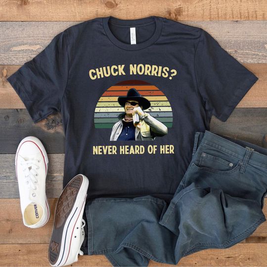Discover Chuck Norris Never Heard Of Her Vintage T-Shirt, John Wayne Cowboy Shirt