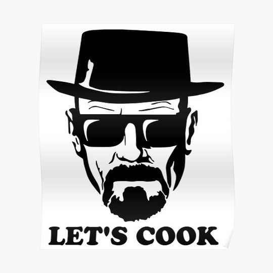 Discover Walter Let's Cook - Breaking Film Bad Premium Matte Vertical Poster