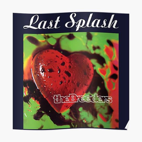 Discover The Breeders Last Splash Premium Matte Vertical Poster