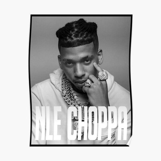 Discover NLE Choppa | B&W Poster Design Premium Matte Vertical Poster