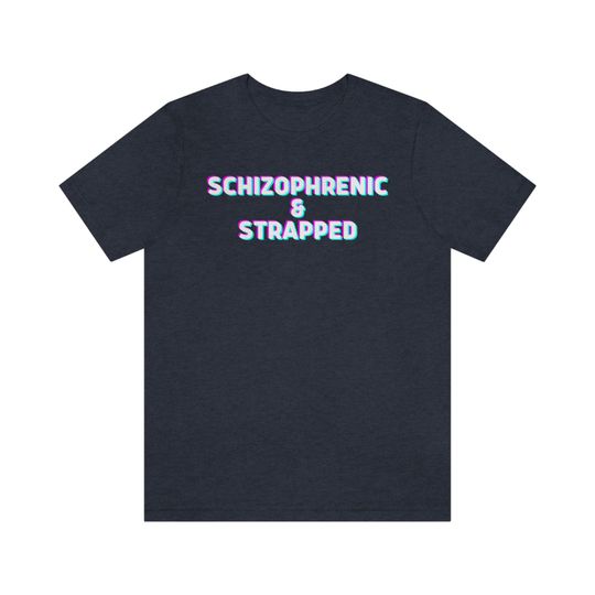 Discover Schizophrenic and Strapped T-shirt, Unisex