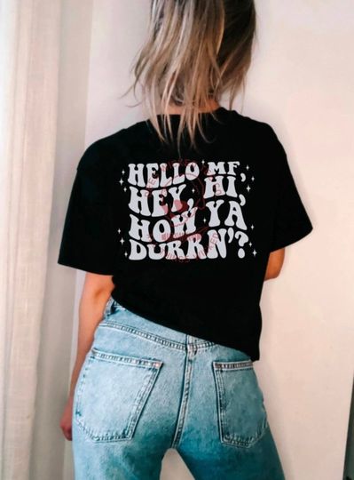 Discover Hello MF Hey Hi How Ya Durrn Shirt