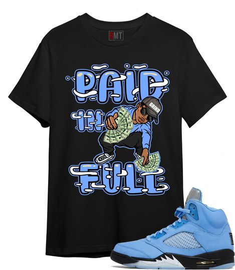 Discover UNC 5s Matching Shirts - Paid In Full Shirt for Jordan 5 University Blue "UNC"