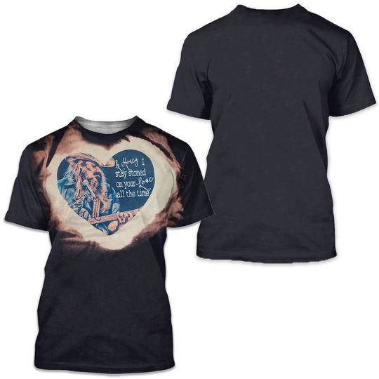 Discover I Stay Stoned on Your Love Chris Stapleton 3D Shirt