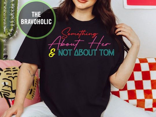 Discover Something About Her , Team Ariana,Tom, Vanderpump Rules Bravo Shirt, Gift Team Ariana
