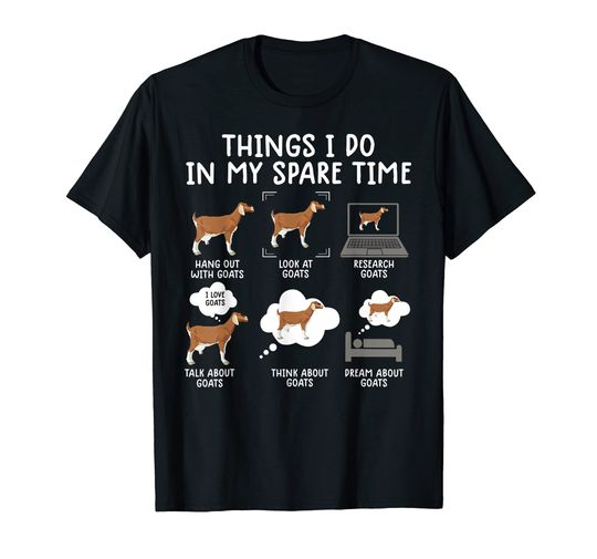 Discover funny goat shirts 6 Things I Do In My Spare Time goat tee T-Shirt