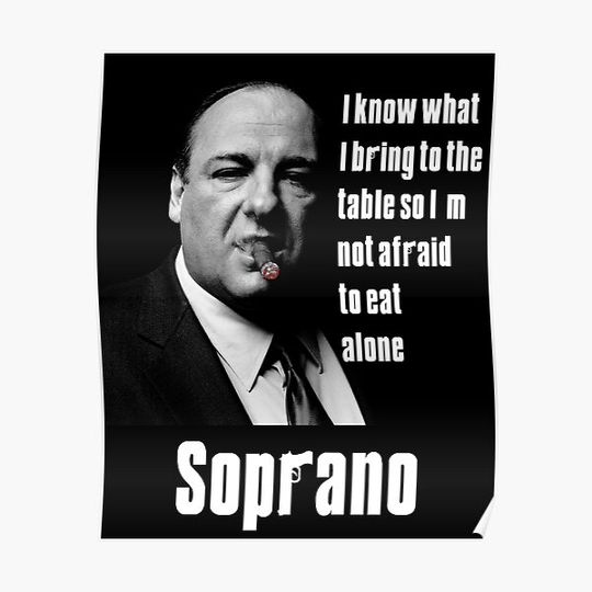 Discover Tony Soprano cigar Quote Premium Matte Vertical Poster