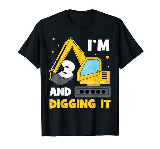 Discover I'm 3 and Digging it Funny 3rd Birthday Excavator Kids Gift T-Shirt